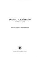 Bolaño por sí mismo by Roberto Bolaño