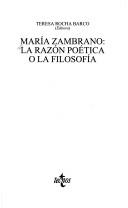 Cover of: María Zambrano: la razón poética o la filosofía