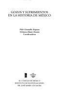 Cover of: Gozos y sufrimientos en la historia de México