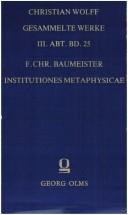 Cover of: Institutiones metaphysicae: ontologiam, cosmologiam, psychologiam, theologiam denique naturalem complexae