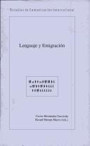 Cover of: Lenguaje y emigración by Carlos Hernández Sacristán, Ricard Morant Marco (eds.).