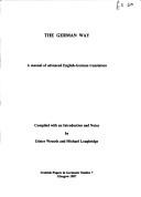 Cover of: The German way: a manual of advanced English-German translation