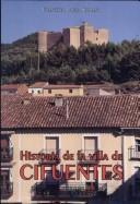 Cover of: Historia de la villa condal de Cifuentes