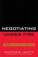 Negotiating under fire by Matthew Levitt