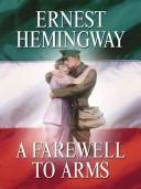 Cover of: A farewell to arms by Ernest Hemingway