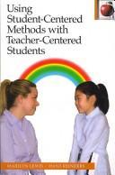 Cover of: Using student-centered methods with teacher-centered students