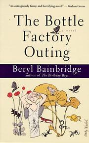 Cover of: The bottle factory outing by Bainbridge, Beryl