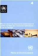 Cover of: Pêche et environnement: mise en œuvre de mesures de conservation et gestion durables des ressources halieutiques : le cas du Sénégal.