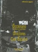 Cover of: Diccionario personal y transferible de directores del cine español: con cinco largometrajes cada uno como mínimo