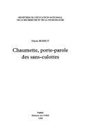 Chaumette, porte-paroles des sans-culottes by Nicole Bossut