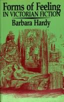Cover of: Forms of feeling in Victorian fiction by Barbara Nathan Hardy