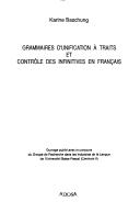 Cover of: Grammaires d'unification à traits et contrôle des infinitives en français