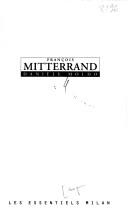 Cover of: François Mitterrand by Danièle Molho