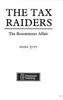 Cover of: The tax raiders: the Rossminster affair