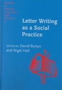 Cover of: Letter writing as a social practice by edited by David Barton, Nigel Hall.