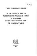 Cover of: kolonisatie van de Portugeesch Joodsche natie in Suriname en de geschiedenis van de Joden Savanne