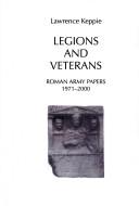 Cover of: Legions and veterans: Roman army papers, 1971-2000