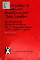 Cover of: Development of Infants with Disabilities and their Families (Monographs of the Society for Research in Child Development) by Jack P. Shonkoff, Penny Hauser-Cram, Marty Wyngaarden Krauss, Carole Christof Upshur