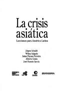 La crisis asiática by Jürgen Schuldt