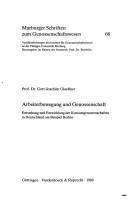 Cover of: Arbeiterbewegung und Genossenschaft: Entstehung und Entwicklung der Konsumgenossenschaften in Deutschland am Beispiel Berlins