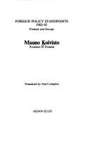 Cover of: FOREIGN POLICY STANDPOINTS 1982-92: FINLAND AND EUROPE.