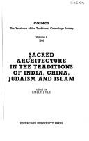Cover of: Sacred architecture in the traditions of India, China, Judaism and Islam