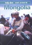 Cover of: Mongolia: a travel survival kit