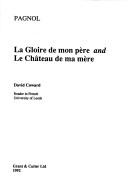 Pagnol, La gloire de mon père and Le château de ma mère by David Coward