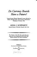 Cover of: Do Currency Boards Have a Future?