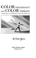 Cover of: Color Psychology and Color Therapy by Faber Birren
