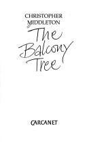 Cover of: The balcony tree by Middleton, Christopher