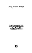 Cover of: descentralización real en Costa Rica