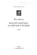 Cover of: Roland Barthes, le metier d'ecrire: essai