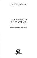 Cover of: Dictionnaire Jules Verne: memoire, personnages, lieux, uvres