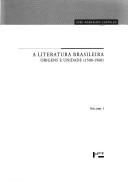 A literatura Brasileira origens e unidade (1500-1960) by J. Aderaldo Castello