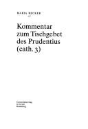 Cover of: Kommentar zum Tischgebet des Prudentius (cath. 3)