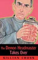 Cover of: The demon headmaster takes over by Gillian Cross
