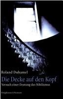 Cover of: Die Decke auf den Kopf: Versuch einer Deutung des Nihilismus
