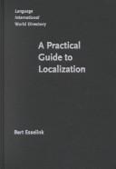 Cover of: A practical guide to localization by Bert Esselink