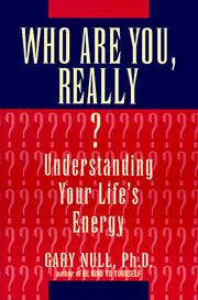 Cover of: Who are you, really? by Gary Null