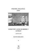 Cover of: Poetry, politics, and Dorothy gone horribly astray: criticism