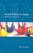 Cover of: Social welfare in japan: principles and applications