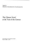 Cover of: The Chinese novel at the turn ofthe century by edited by Milena Doleželová-Velingerová.