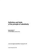 Cover of: Definition and limits of the principle of subsidiarity: report for the Steering Committee on Local and Regional Authorities (CDLR)