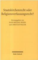 Cover of: Staatskirchenrecht oder Religionsverfassungsrecht?: ein begriffspolitischer Grundsatzstreit