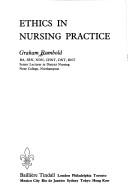 Ethics in nursing practice by Graham Rumbold
