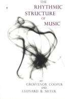 Cover of: The rhythmic structure of music