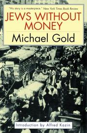 Cover of: Jews without money by Gold, Michael
