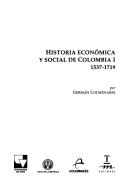 Historia económica y social de Colombia by Germán Colmenares