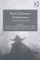 Cover of: Post-Christian feminisms: a critical approach